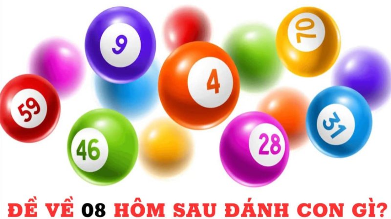 Đề Về 08 Hôm Sau Đánh Con Gì – Soi Cầu Lô Đề Chuẩn 2026 2 Phương pháp dựa trên kết quả xổ số