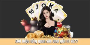 Giới thiệu tổng quan sân chơi Vb77