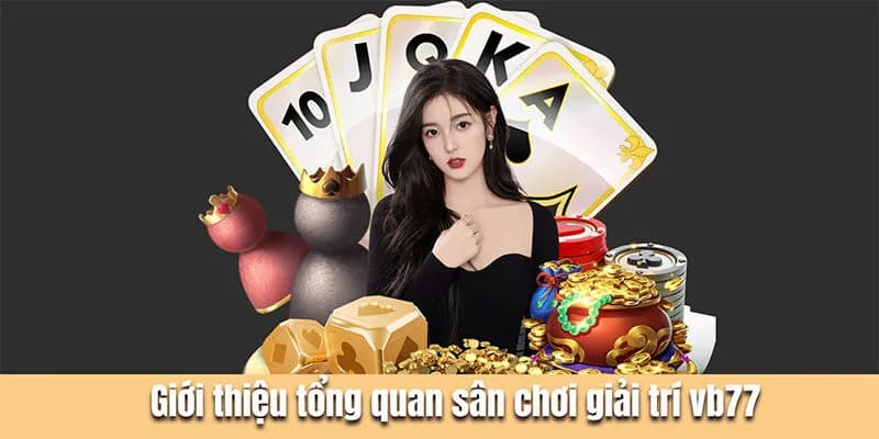 Vb77 - Cổng Game Cá Cược Trực Tuyến Chất Lượng Nhất 2024 1 Giới thiệu tổng quan sân chơi Vb77