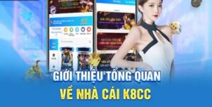 Tổng quan về K8CC – Địa chỉ cá cược uy tín