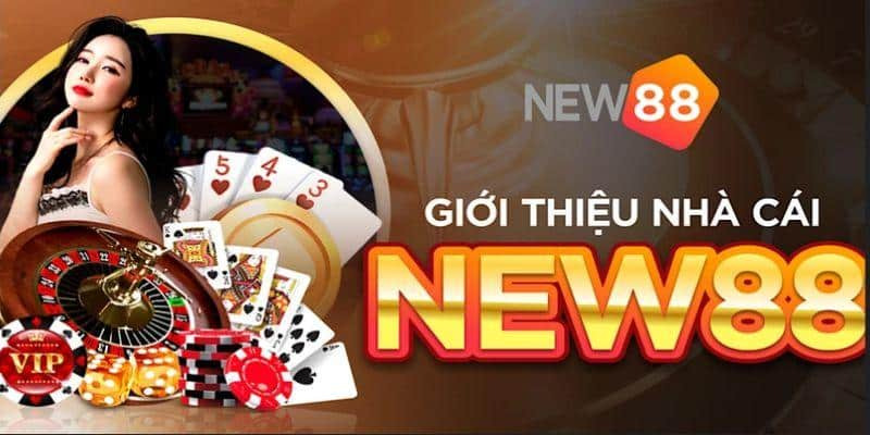 New88 – Thương Hiệu Cá Cược Hiện Đại Đáng Tin Cậy Số 1 3 Kho sản phẩm cá cược phong phú tại New88