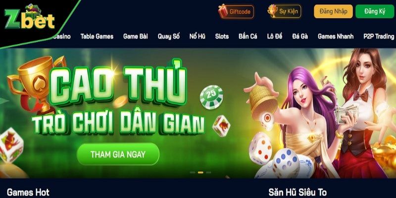 Zbet | Tận Hưởng Cá Cược Giải Trí Trực Tuyến Số 1 Hiện Nay 2 Ưu điểm khi tham gia nhà cái cá cược đình đám